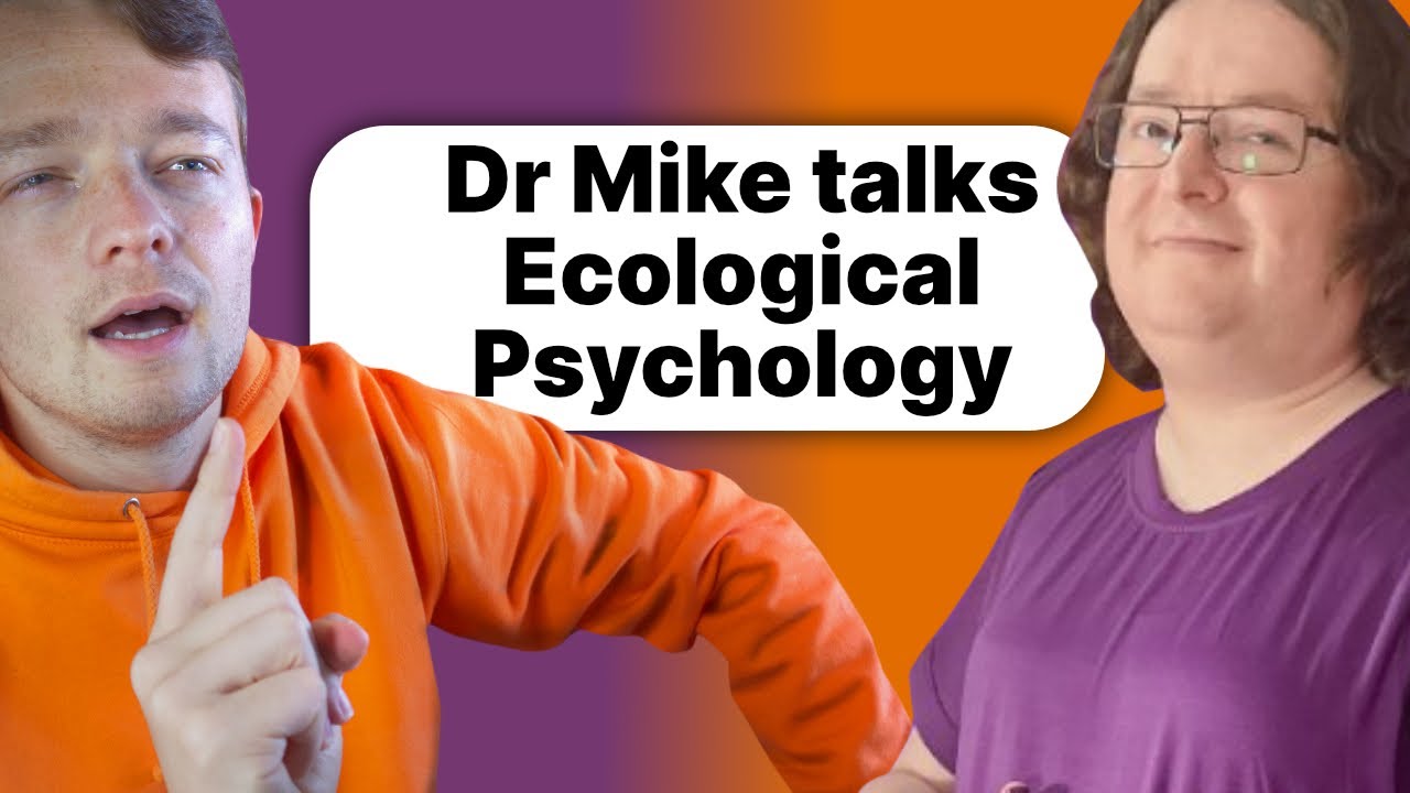 Dr Mike Talks About Ecological Psychology