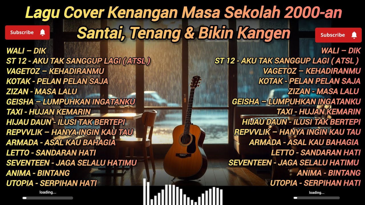 Lagu Cover Kenangan Masa Sekolah 2000-an | Santai, Tenang & Bikin Kangen