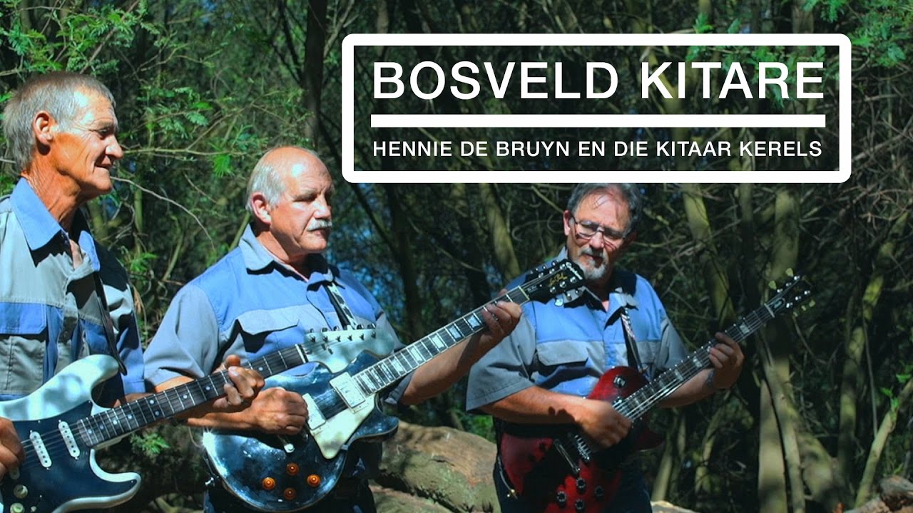 Hennie De Bruyn En Die Kitaar Kerels - Bosveld Kitare