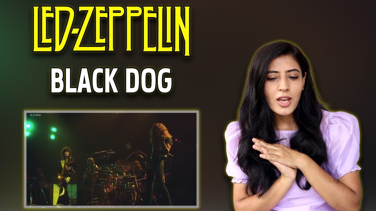 NEPALI GIRL REACTS TO LED ZEPPELIN | BLACK DOG REACTION