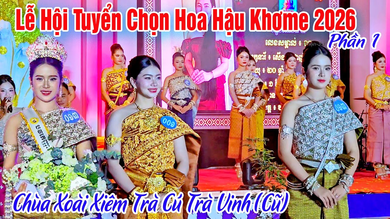 Đẹp Xuất Sắc Cuộc Thi Tuyển Chọn Hoa Hậu Khơme Lớn Nhất Miền Tây 2026 Tại Chùa Xoài Xiêm Cũ 