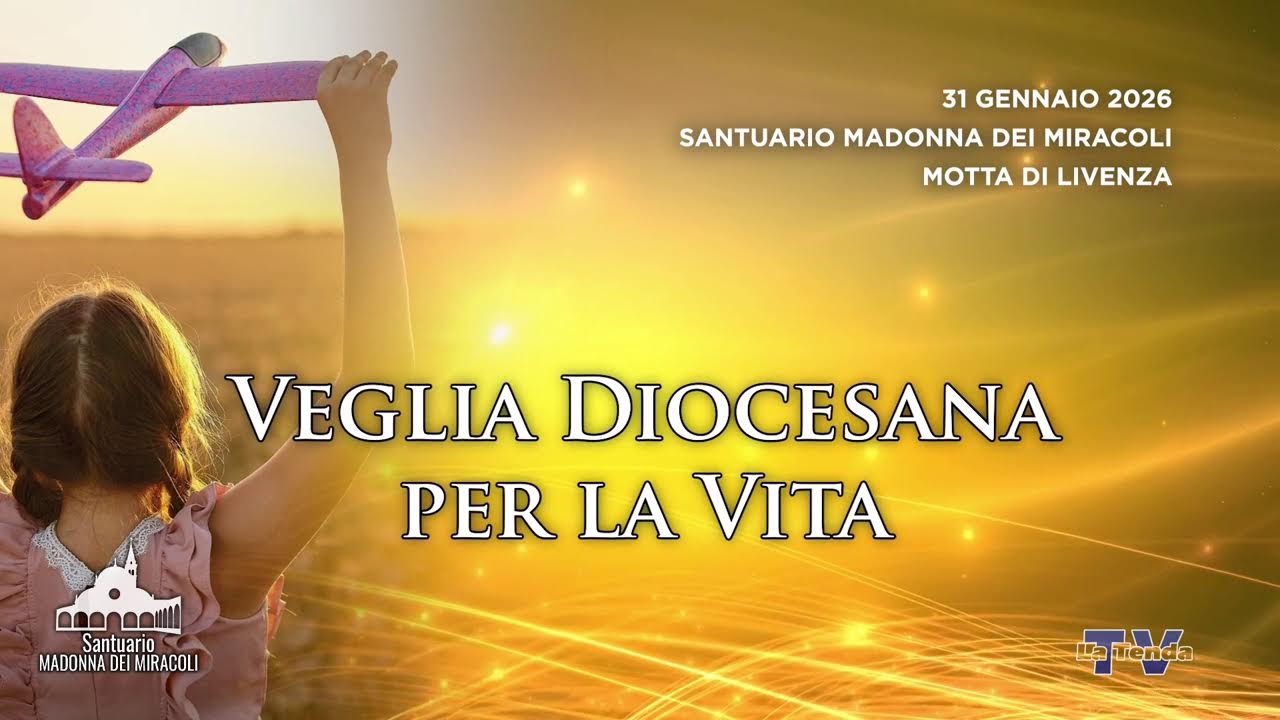 Veglia diocesana per la vita 2026 - In diretta da Motta di Livenza