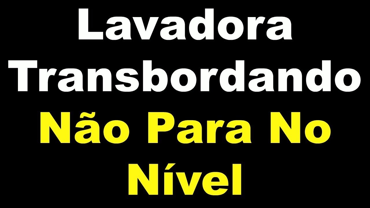 Minha Lavadora Está Transbordando o que Fazer