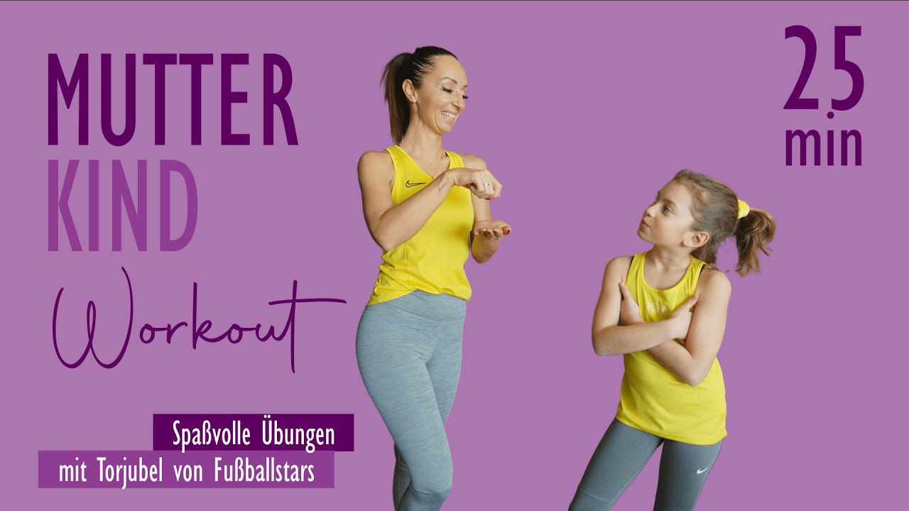 25 MIN MUTTER KIND WORKOUT für Zuhause / Übungen mit Torjubel von Fußballstars | Katja Seifried