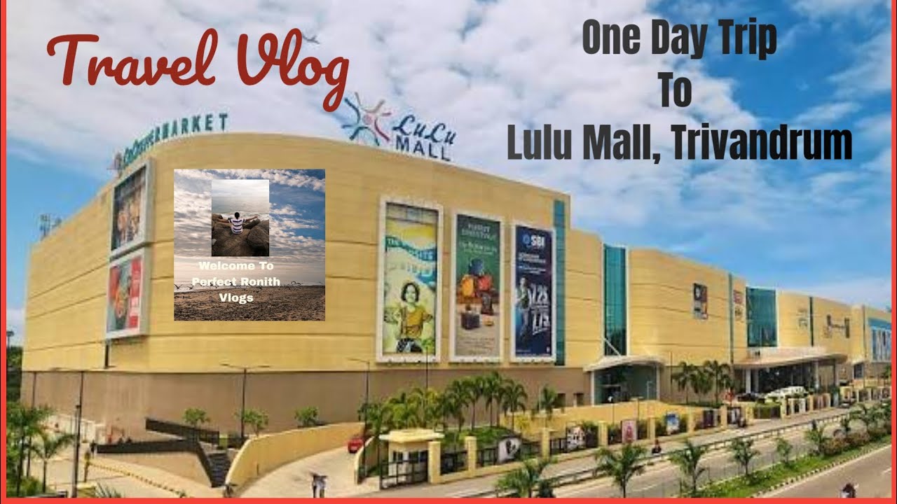 One Day Trip To Lulu Mall, Thiruvananthapuram 🛒🛒🛒🛍️🛍️🛍️ 🛣️🛣️🛣️