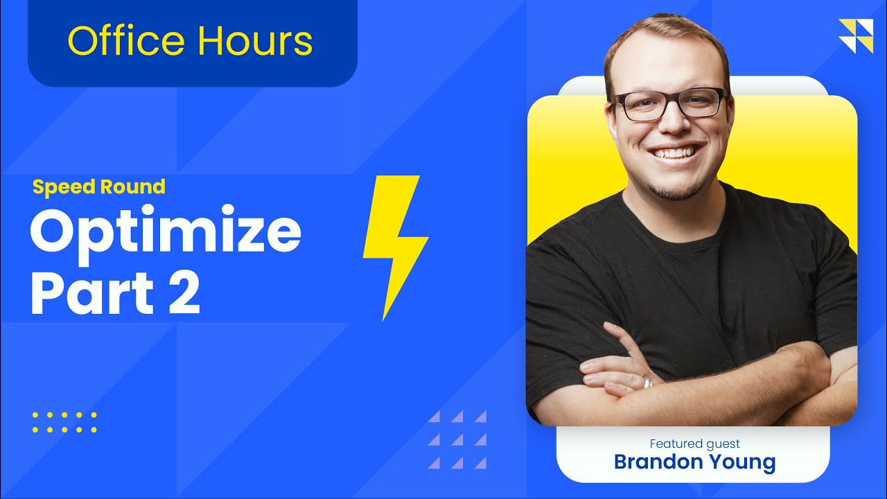 Speed Round - Episode 4: Optimize - Part 2 Featuring: Brandon Young (Data Dive Office Hours)