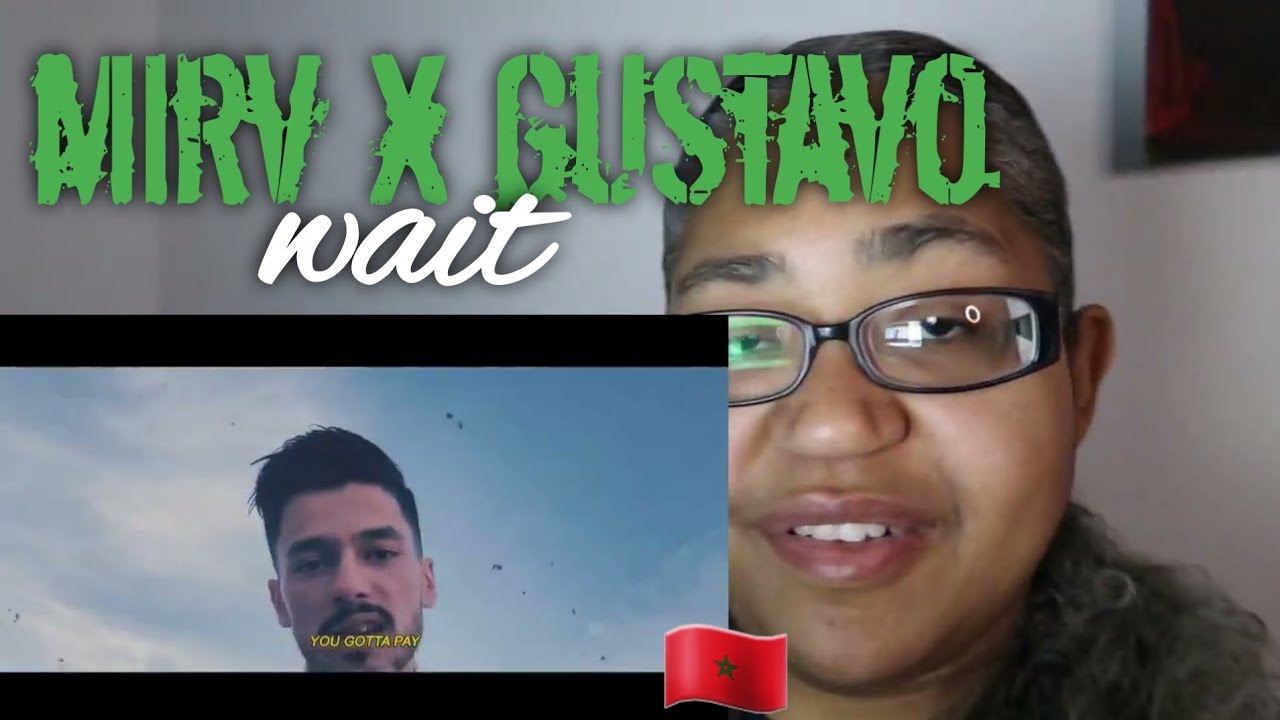 421 Reacts Music | MIRV x GUSTAVO | WAIT (Street Clip) *MOROCCAN RAP REACTION*
