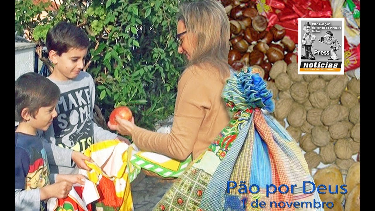 A tradição portuguesa do Pão Por Deus - Dia 1 de novembro de 2017