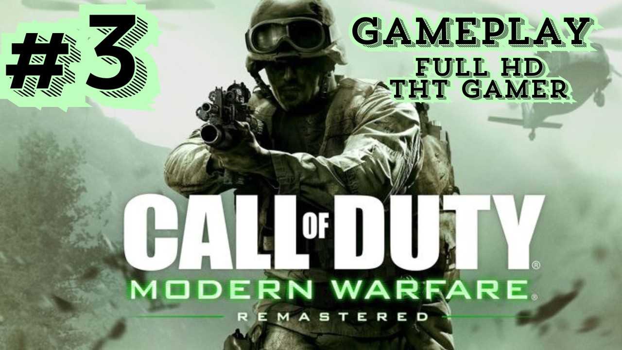 Call Of Duty 4 Modern Warfare Remastered - Walkthrough Mission 3 Gameplay (No Commentary) Ultra HD