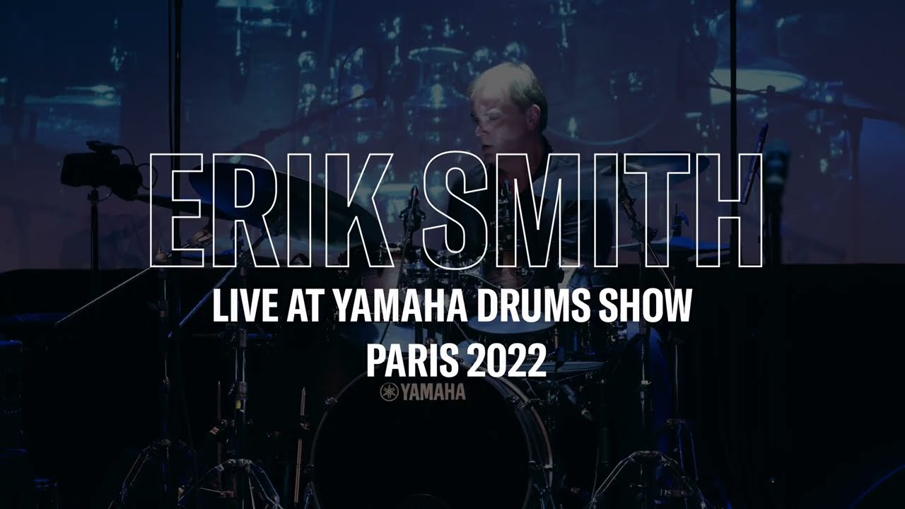 Yamaha Drums | Yamaha Drum Show Paris 2022 | Erik Smith - Performance