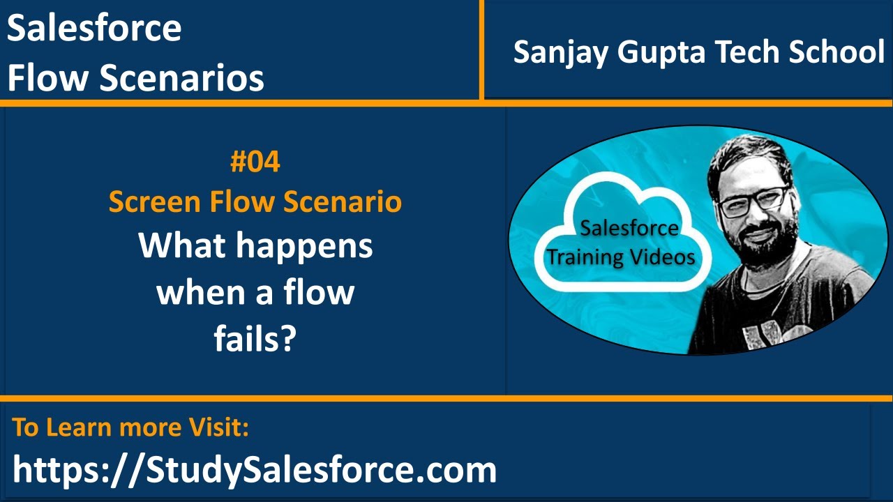 04 | Screen Flow Scenario - What happens when a flow fails? | how to review flow errors and resolve?