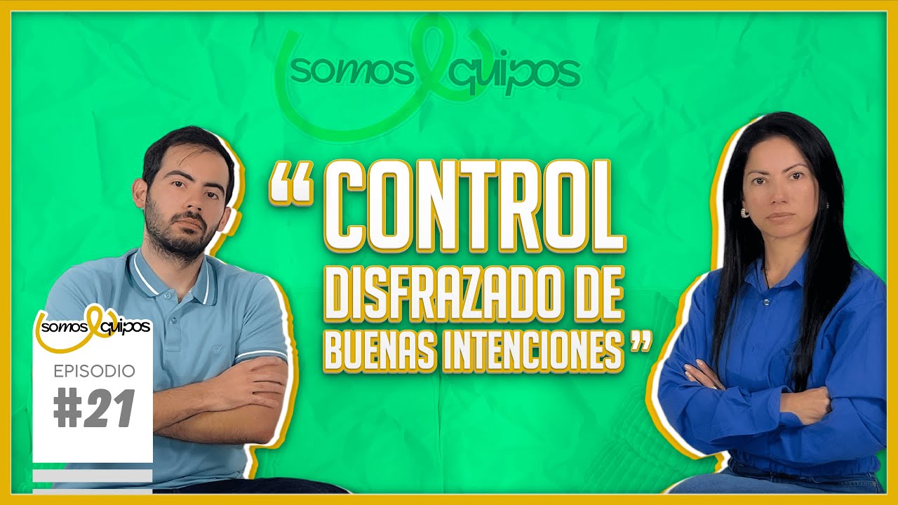 Episodio 21. Control Disfrazado de Buenas Intenciones.
