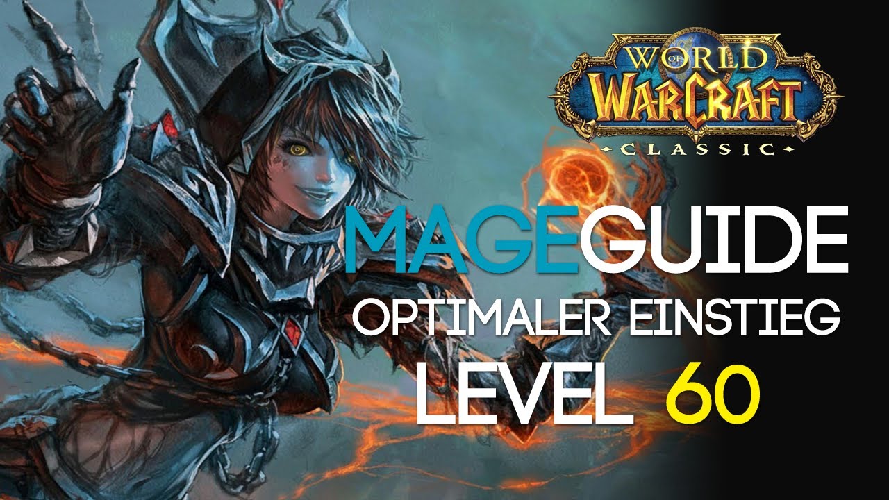 WoW Classic Mage Guide Der Level 60 Magier! (Skills, Stats, Skillung, Rotation etc.)