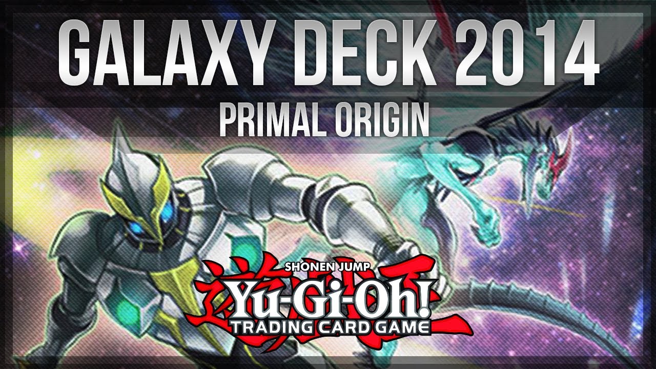 BEST Galaxy Photon Deck! 2014 - Primal Origin - Yu-Gi-Oh! [1080p HD]
