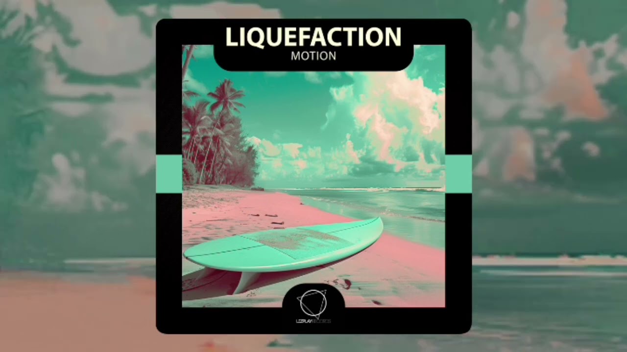 Liquefaction - Motion (Lizplay Records) #DNB