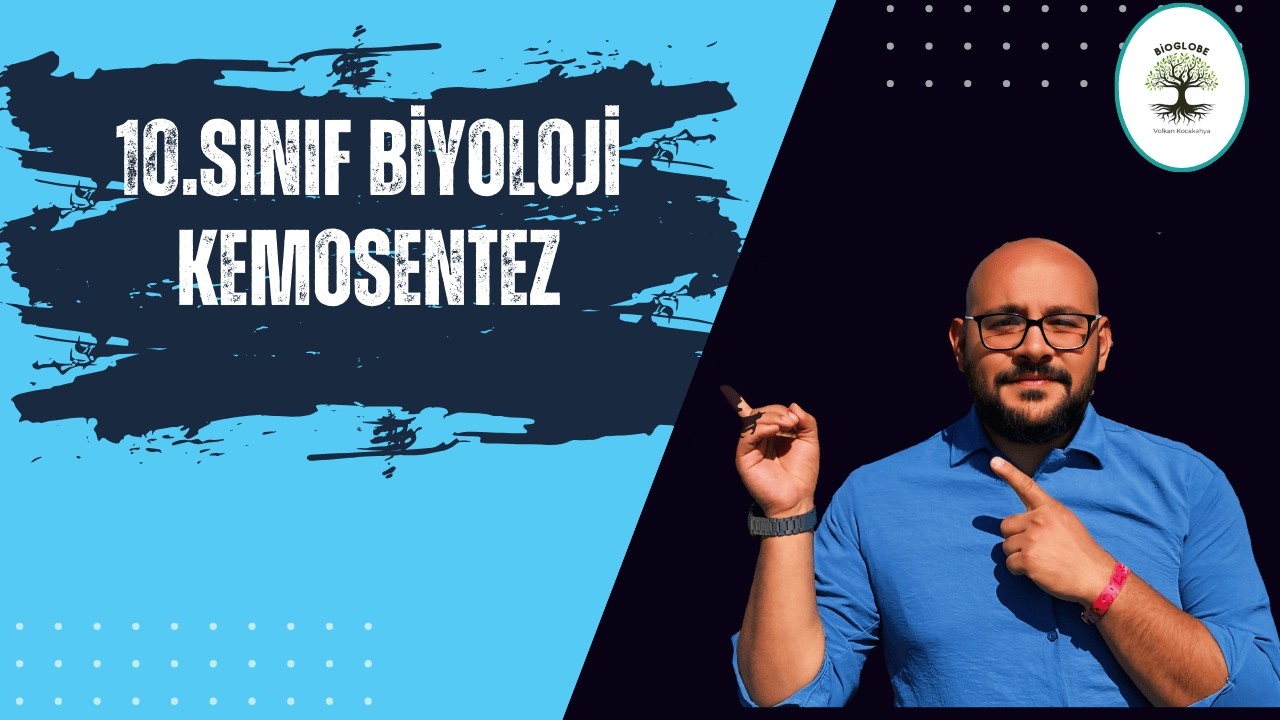 10.Sınıf Biyoloji -Kemosemtez  (Yeni maarif modeline uygun)