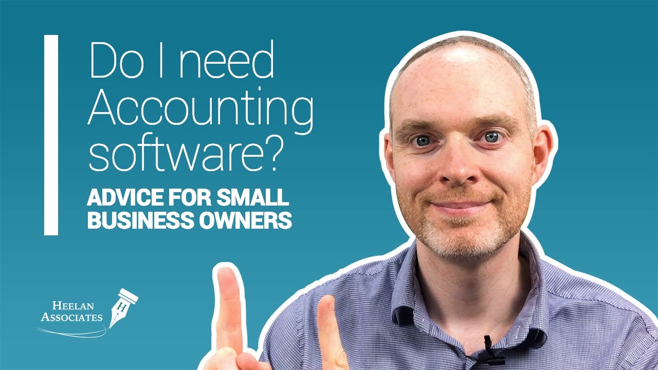 DO I NEED ACCOUNTING SOFTWARE FOR MY SMALL BUSINESS?