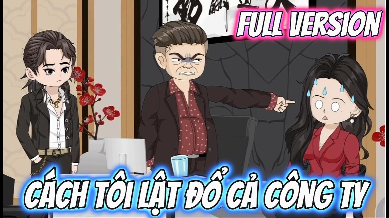 Full Version | Cách Tôi lật Đổ Cả Công Ty | Trốn Vietsub