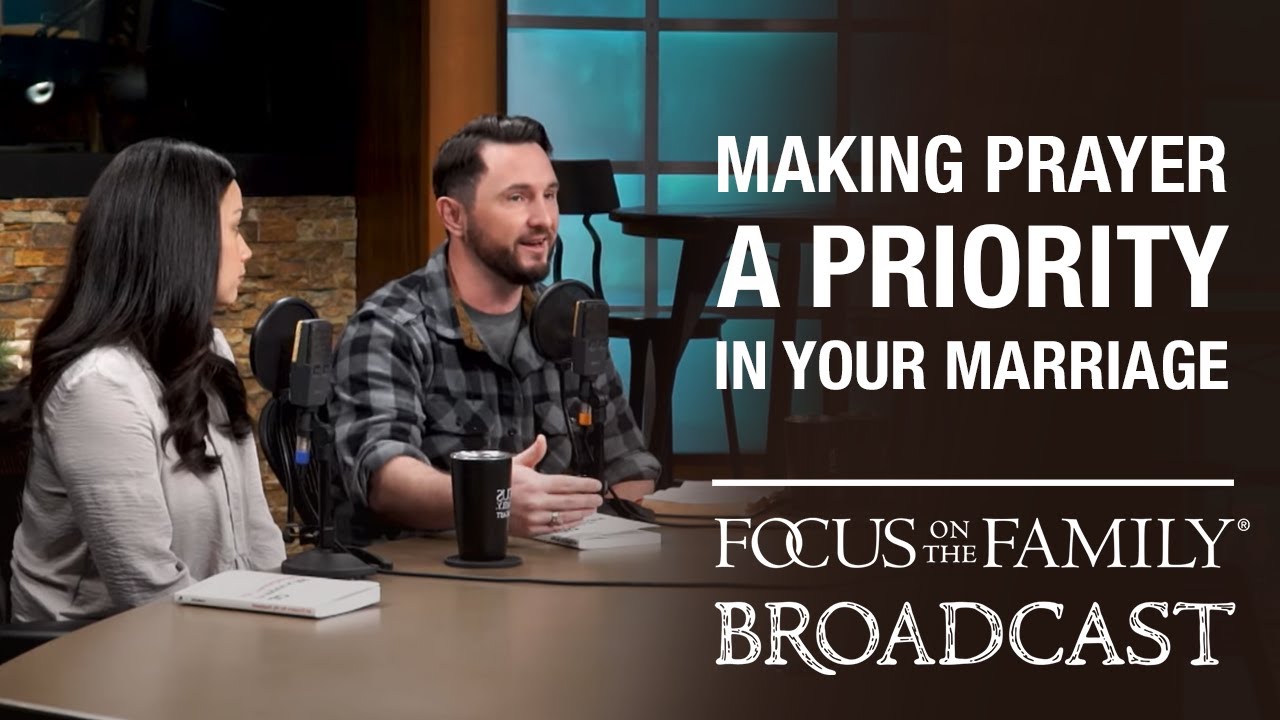 Making Prayer a Priority in Your Marriage - Ryan & Selena Frederick