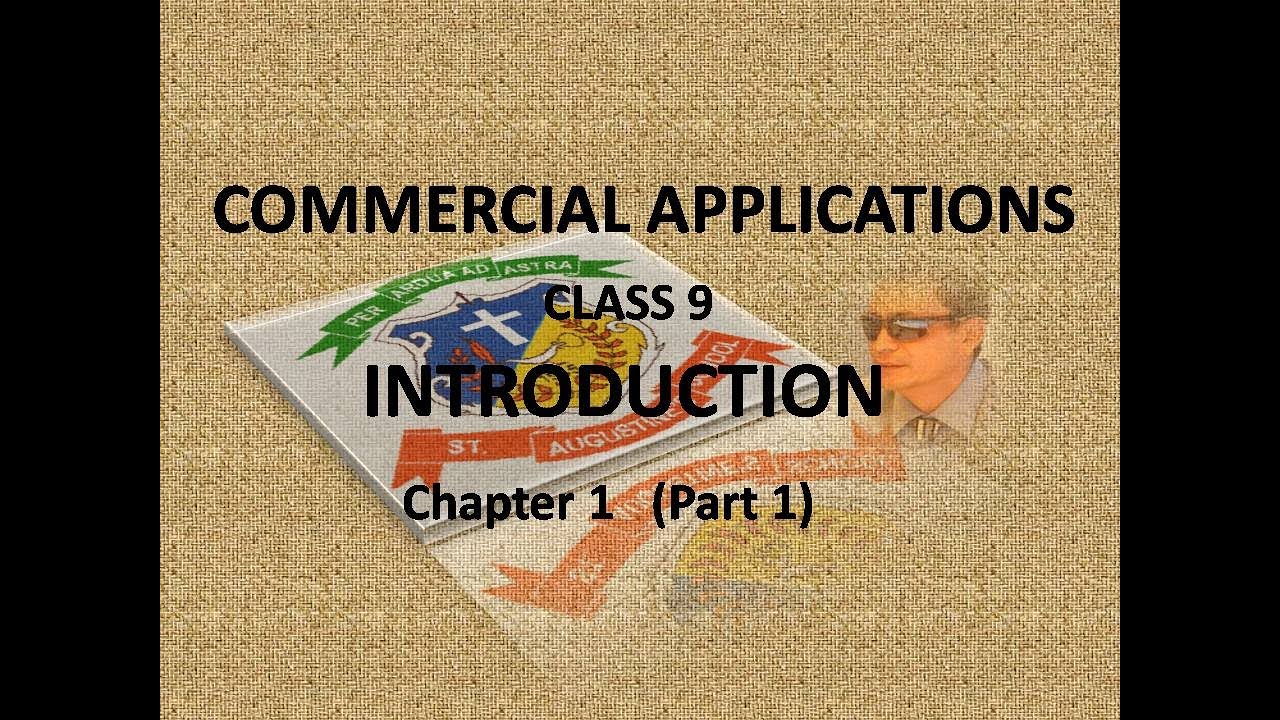 COMMERCIAL APPLICATIONS / CLASS 9 /INTRODUCTION