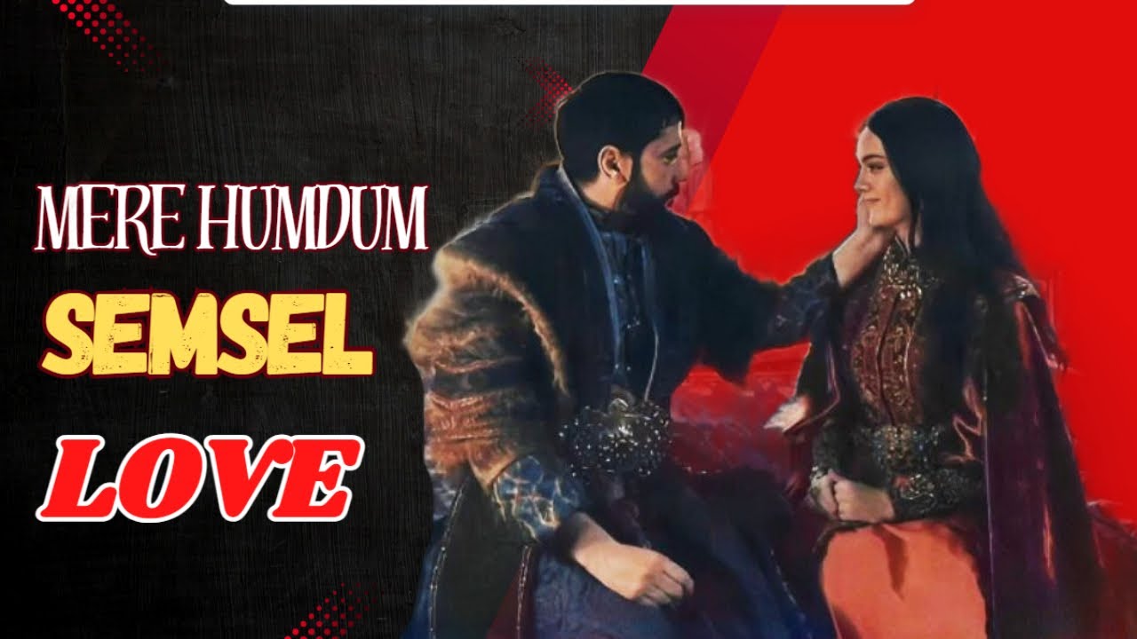 Mere Humdum ft. Semse & Selahaddin ❤️ | ŞemSel Aşk | Kudüs Fatihi Selahaddin Eyyubi