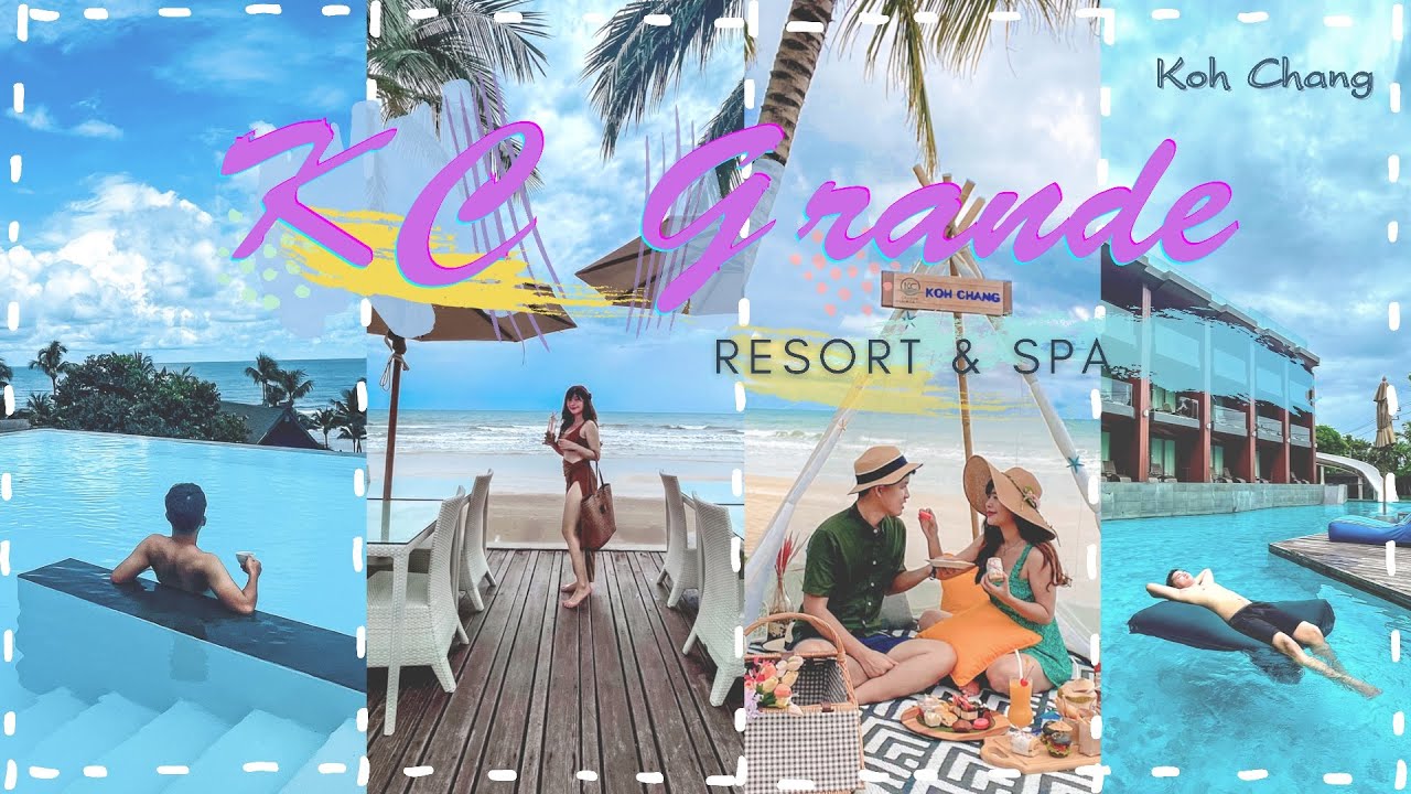 3 วัน 2 คืน 🏝 ที่ || KC Grande resort & spa koh Chang||