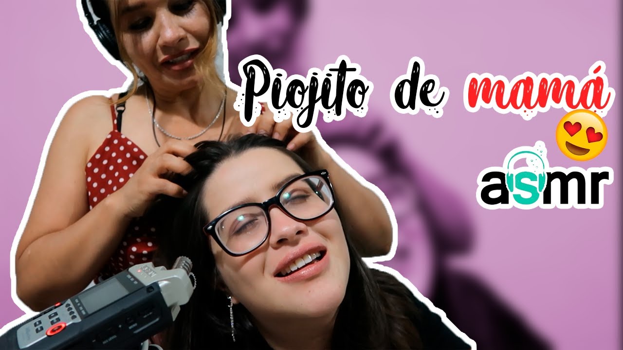 ASMR | MI MAMÁ ME HACE PIOJITO
