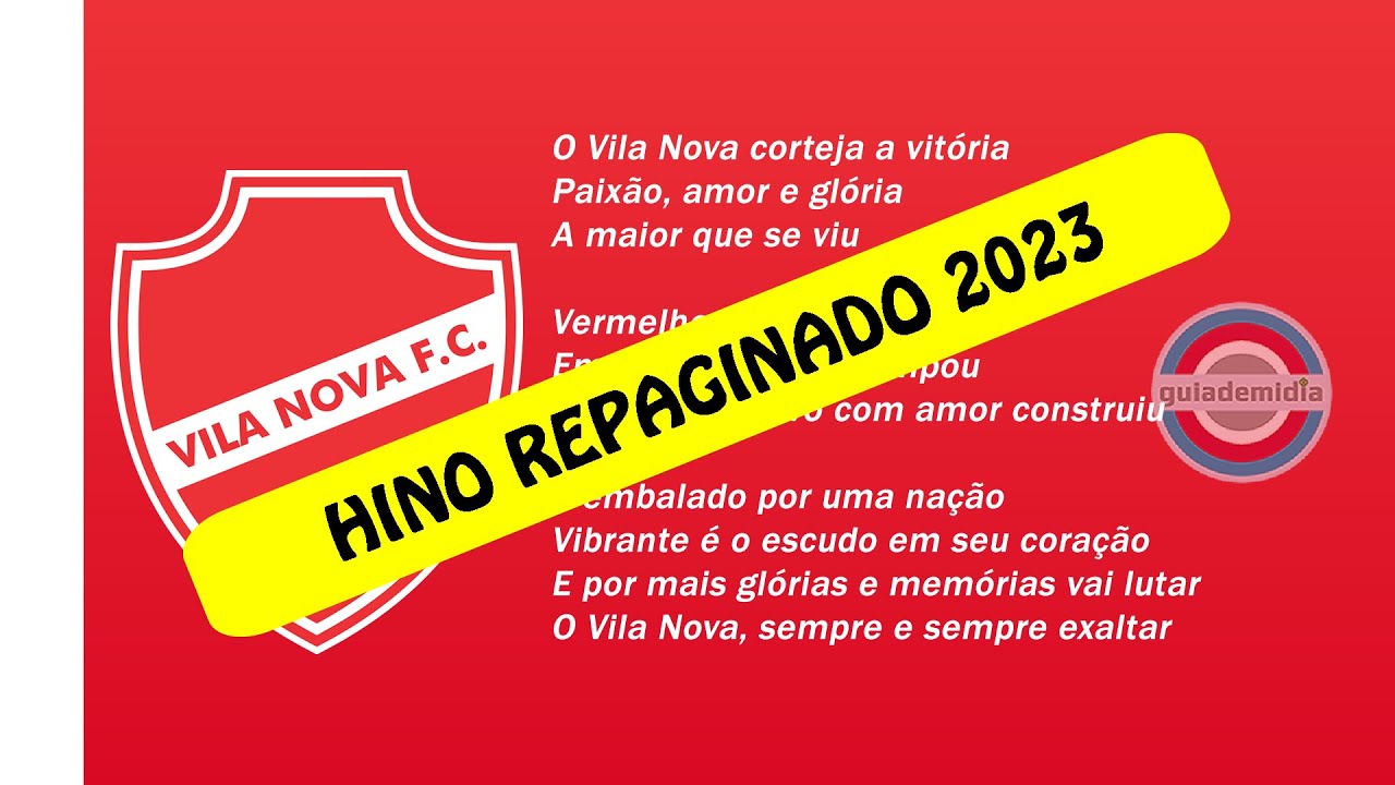 Hino do Vila Nova FC ( GO ) , [ Oficial ] , [ REPAGINADO 2023 ]