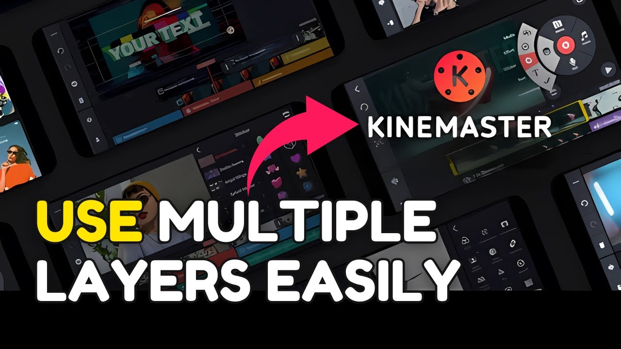 How to Use Multiple Layers in KineMaster 2025?