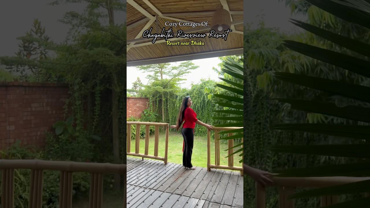 Escape to the Chayabithi Riverview Resort&rsquo;s Cozy Cottages✨