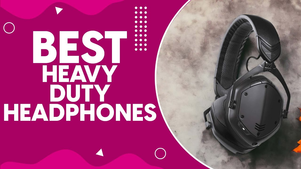 Best Heavy Duty Headphones in 2024: Unmatched Durability for Audiophiles