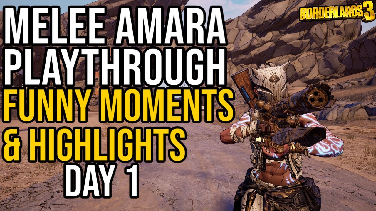 Melee ONLY Amara Playthrough! // Funny Moments & Highlights // Day 1 // Borderlands 3
