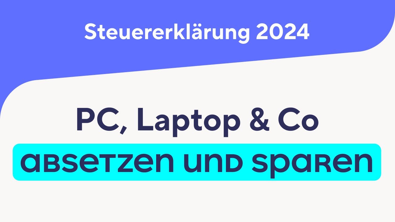Steuererklärung 2024: Laptop, Computer & Co richtig absetzen und Steuern sparen 2025