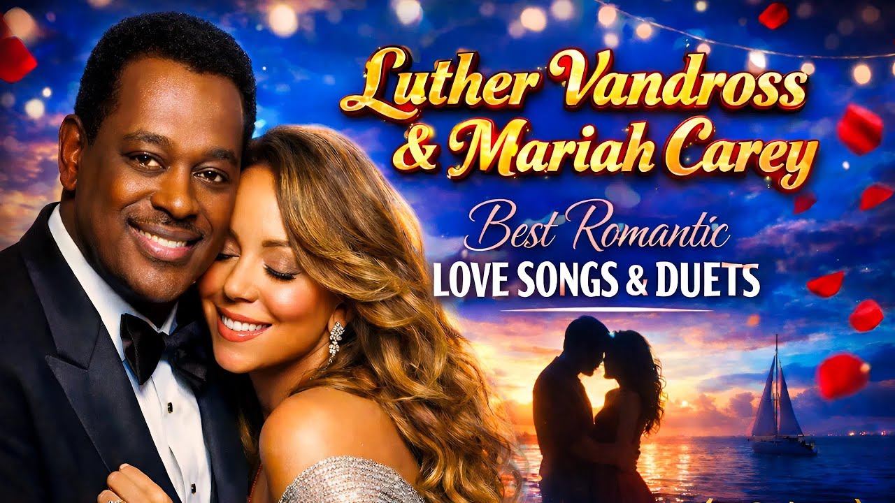 Luther Vandross & Mariah Carey - Best Romantic Love Songs & Duets (HQ/4K)