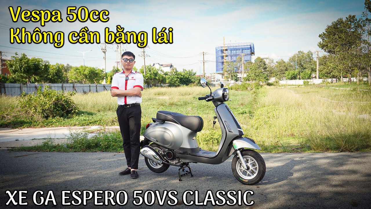 Xe Vespa 50cc Không cần bằng lái , Review chi tiết XE GA ESPERO 50VS CLASSIC Xám nhám ,Mới nhất 2023