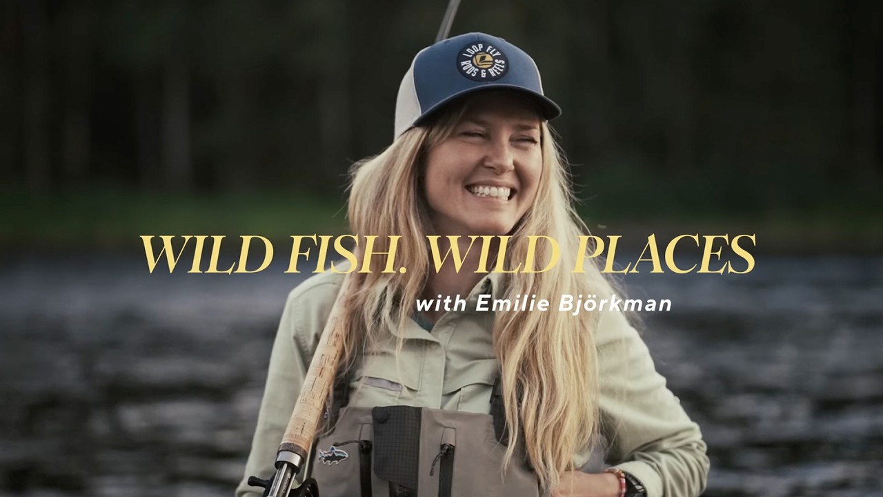 Fly Fishing in Canada with Emilie Bj&ouml;rkman - Wild Fish Wild Place - Scale of Change Film Tour 2026