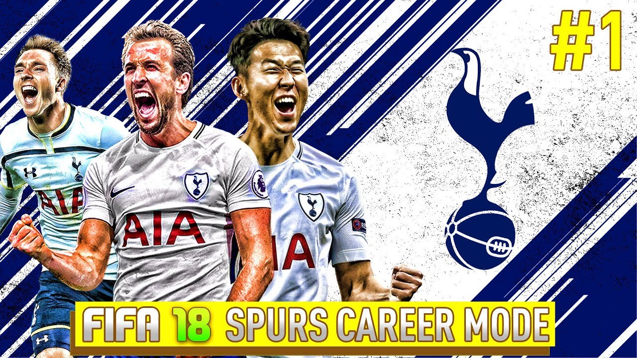 *NEW* FIFA 18 TOTTENHAM HOTSPUR CAREER MODE #1