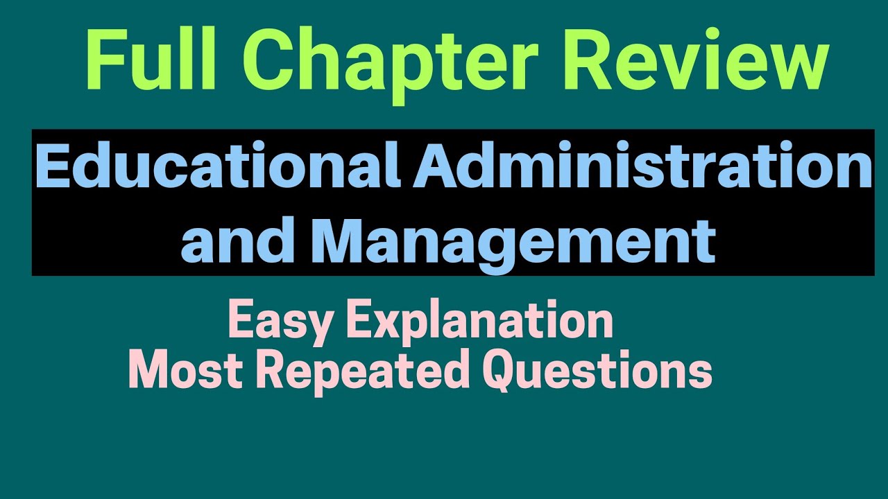 Full Chapter Review Educational Administration, Management and Law