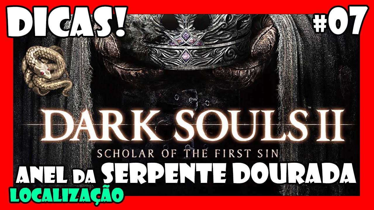 Dark Souls 2 SOTFS: Dicas! #07 | Como conseguir o ANEL DA SERPENTE DOURADA
