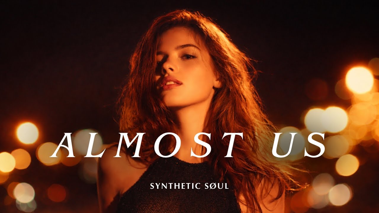 Almost Us - Synthetic Søul