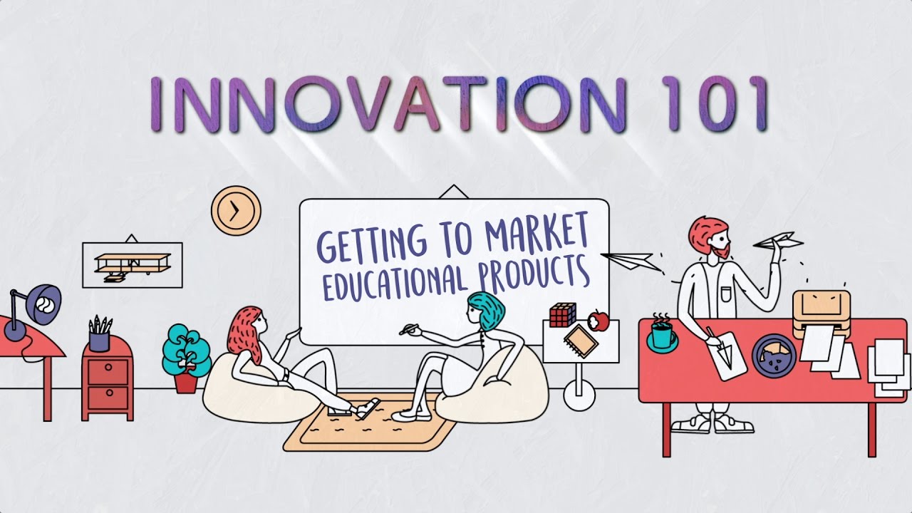 Innovation 101 Ep13: Getting To Market - Educational Products