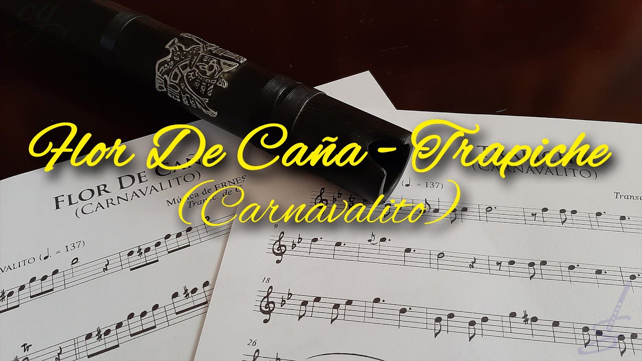 FLOR DE CAÑA, TRAPICHE - Tutorial para quena #7