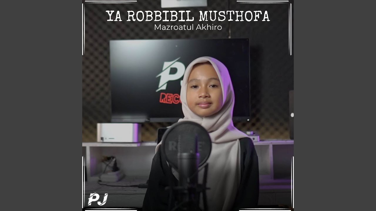 YA ROBBIBIL MUSTHOFA