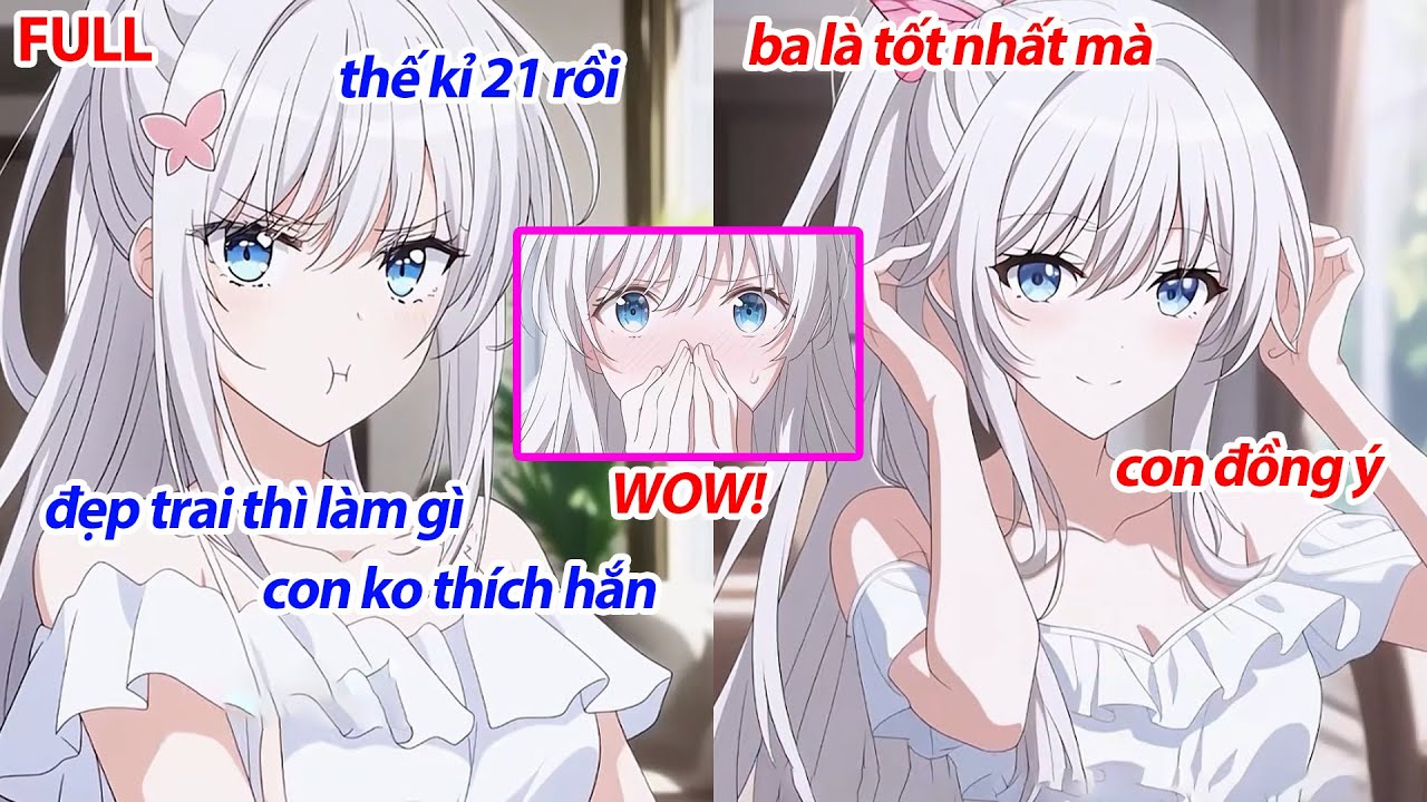 FULL Vị Hôn Thê Của Tôi Cực Kỳ Anti Liên Hôn, Nhưng Khi Tôi Bước Vào Cô Ấy Liền Quay Xe ZOẸT