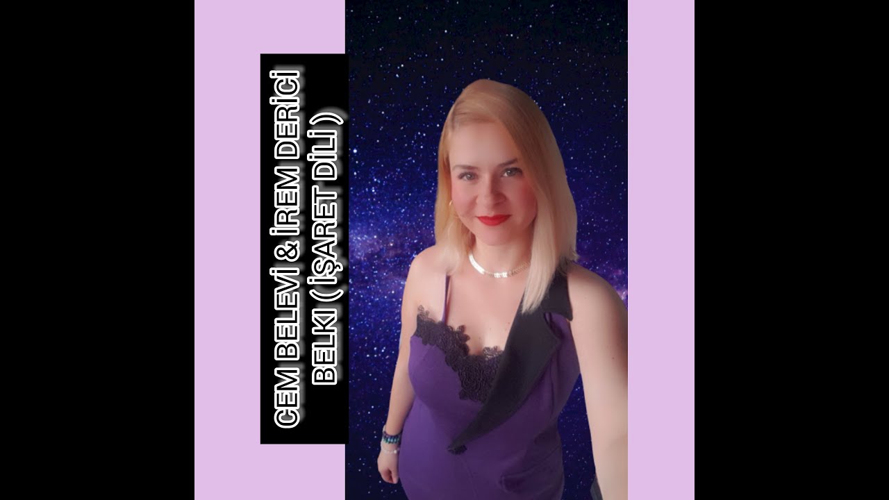 CEM BELEVİ & İREM DERİCİ - BELKİ ( İŞARET DİLİ )