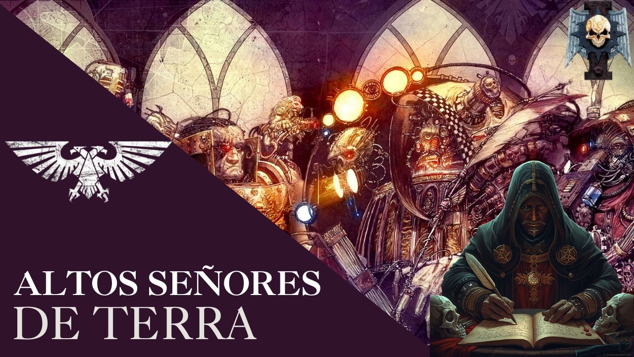 Los Altos Señores de Terra: El Gobierno Secreto del Imperio | Warhammer 40K Lore