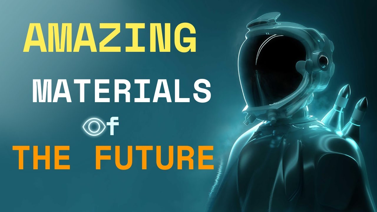 Amazing Materials of the future - Top Materials
