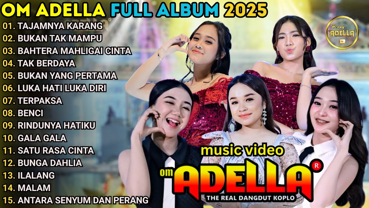 TAJAMNYA KARANG - BUKAN TAK MAMPU - BAHTERA CINTA - OM ADELLA FULL ALBUM TERBARU 2025