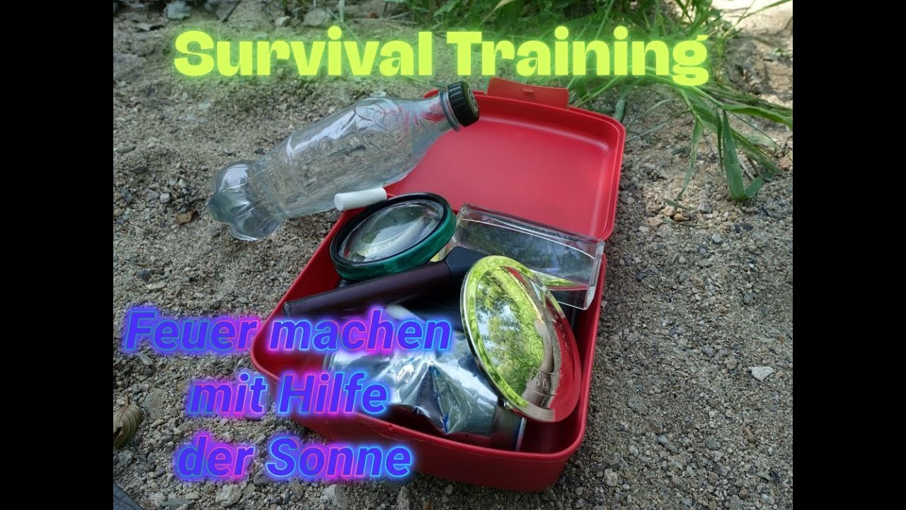 Survival Training - Feuer machen mit Hilfe der Sonne