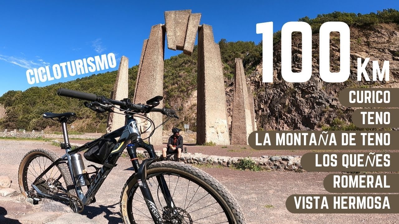 Curicó - La Montaña de Teno -  Los Queñes - Romeral (Cicloturismo)